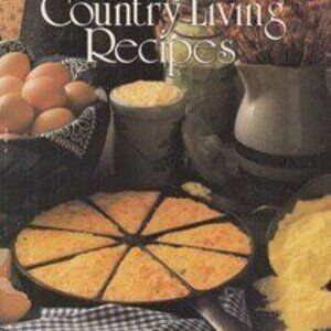 Country Living Recipes (Progressive Farmer) Jean Wickstrom Liles Oxmoor House